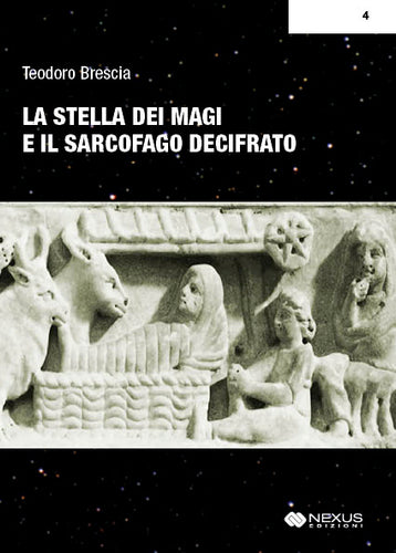 La Stella dei Magi e il Sarcofago Decifrato - Nexus Edizioni